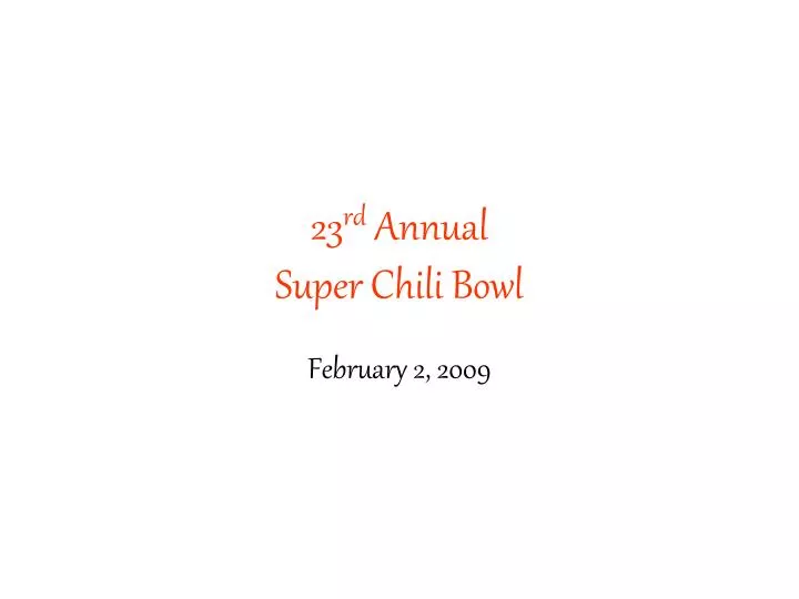 23 rd annual super chili bowl