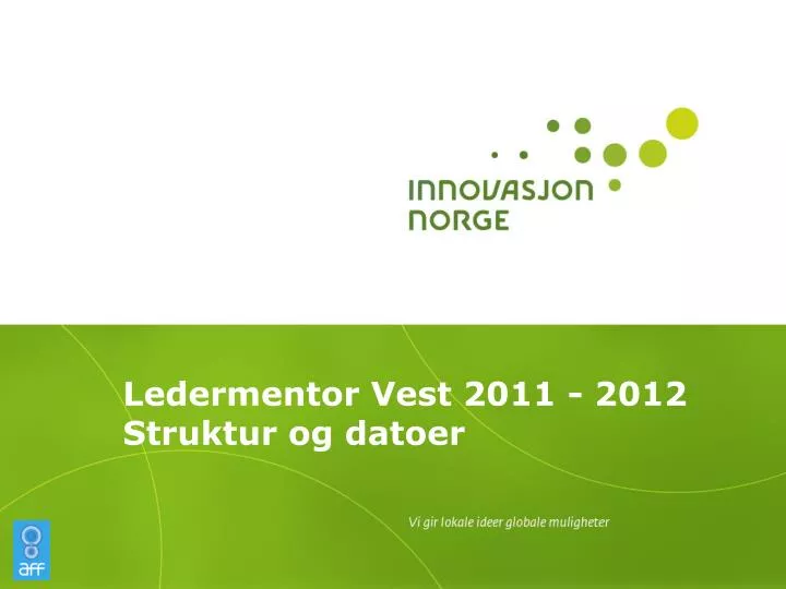ledermentor vest 2011 2012 struktur og datoer