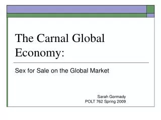 The Carnal Global Economy: