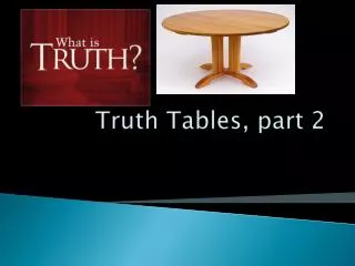 Truth Tables, part 2