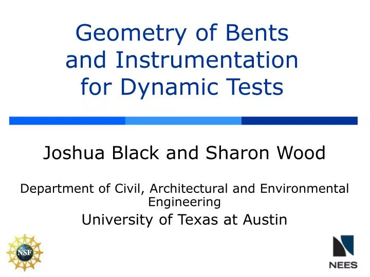 geometry of bents and instrumentation for dynamic tests