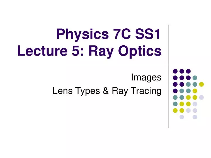 physics 7c ss1 lecture 5 ray optics