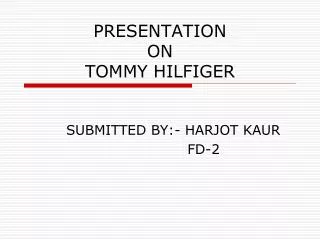 PRESENTATION ON TOMMY HILFIGER