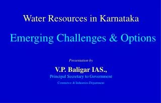 Water Resources in Karnataka Emerging Challenges &amp; Options