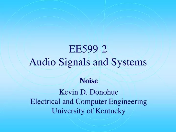 ee599 2 audio signals and systems