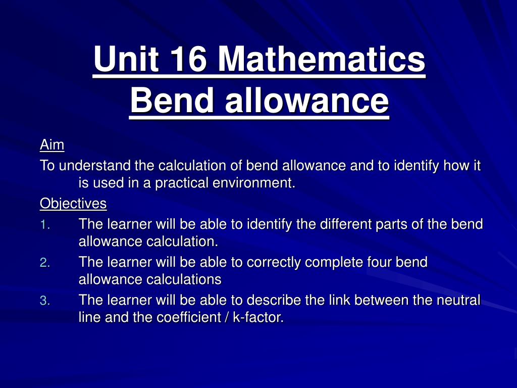 PPT - Unit 16 Mathematics Bend allowance PowerPoint Presentation, free ...