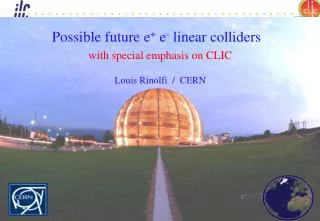Possible future e + e - linear colliders