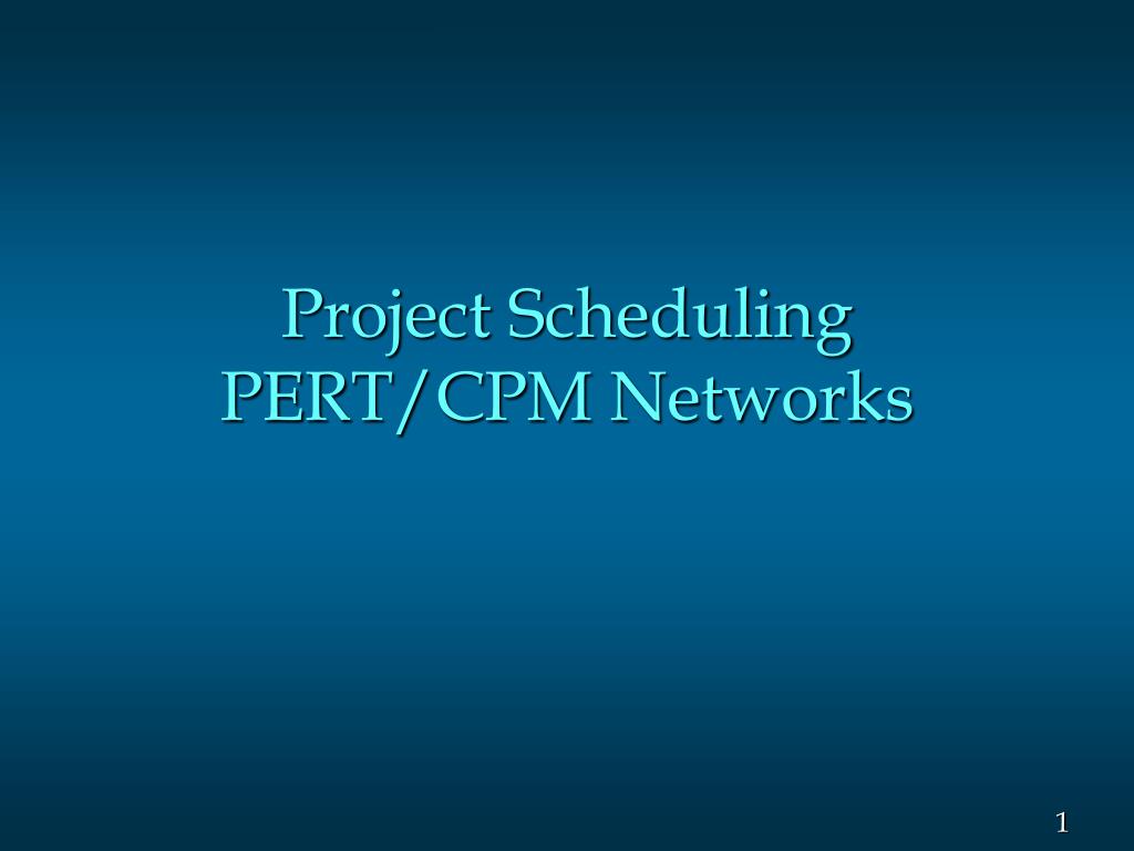 PPT - Project Scheduling PERT/CPM Networks PowerPoint Presentation ...