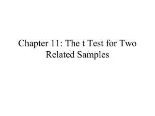 Chapter 11: The t Test for Two Related Samples