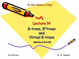 lecture 14 b trees b trees and virtual b trees sections 9 8 9 15