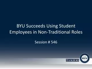 BYU Succeeds Using Student Employees in Non-Traditional Roles