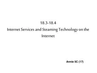 18.3-18.4 Internet Services and Steaming Technology on the Internet
