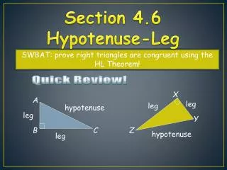 SWBAT: prove right triangles are congruent using the HL Theorem!