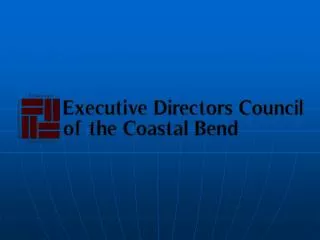 MISSION: TO STRENGTHEN THE COASTAL BEND COMMUNITY BY PROMOTING THE VALUE OF THE NON-PROFIT SECTOR