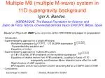 Multiple M0 (multiple M-wave) system in 11D supergravity background - slide 1
