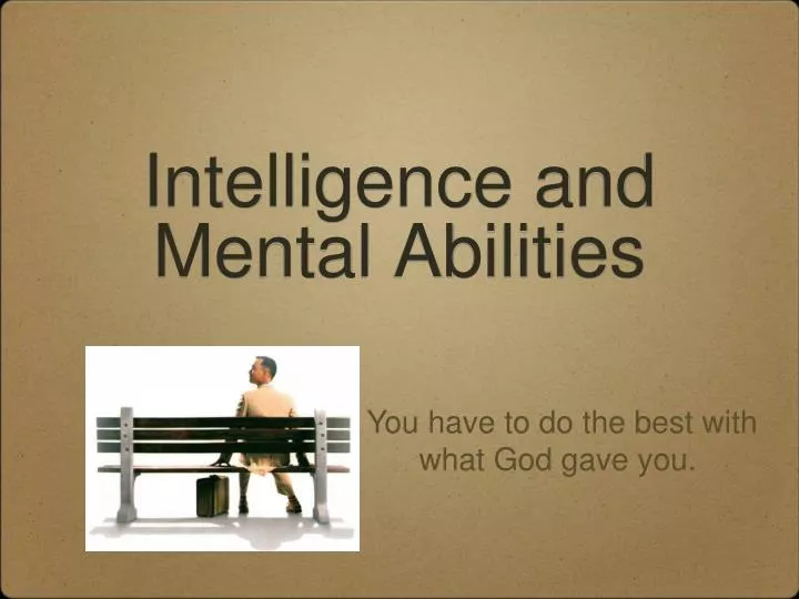 intelligence and mental abilities