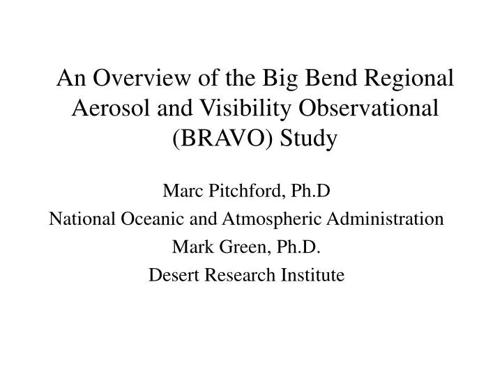 an overview of the big bend regional aerosol and visibility observational bravo study
