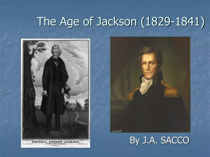 the age of jackson 1829 1841