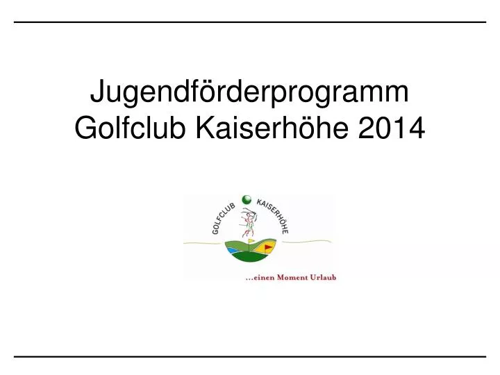 jugendf rderprogramm golfclub kaiserh he 2014