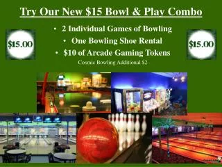 Try Our New $15 Bowl &amp; Play Combo