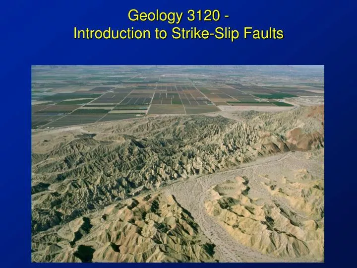 geology 3120 introduction to strike slip faults