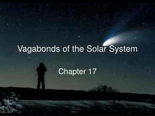 Vagabonds of the Solar System