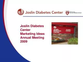 Joslin Diabetes Center Marketing Ideas Annual Meeting 2009