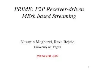 PRIME: P2P Receiver-drIven MEsh based Streaming
