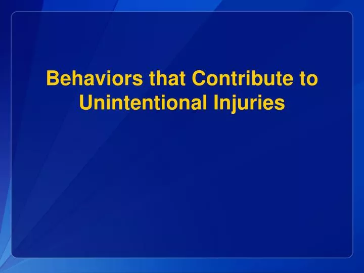 behaviors that contribute to unintentional injuries