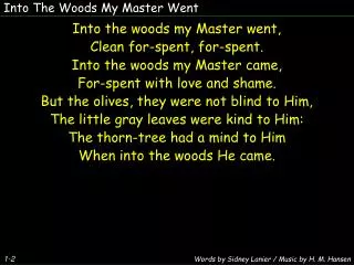 Into The Woods My Master Went
