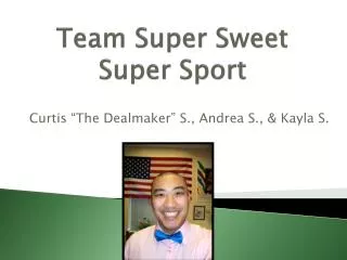 Team Super Sweet Super Sport