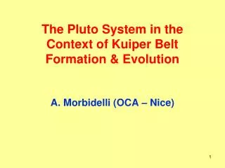 The Pluto System in the Context of Kuiper Belt Formation &amp; Evolution