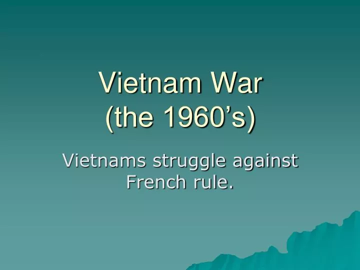 vietnam war the 1960 s