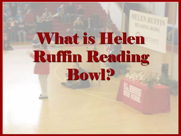 what is helen ruffin reading bowl
