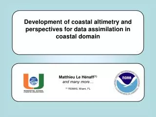 Development of coastal altimetry and perspectives for data assimilation in coastal domain
