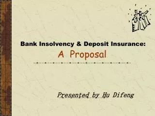 Bank Insolvency &amp; Deposit Insurance: A Proposal