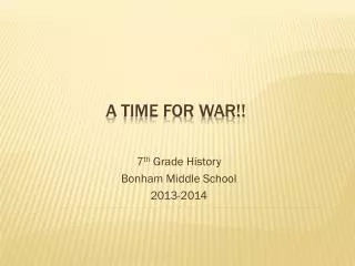 A TIME FOR WAR!!