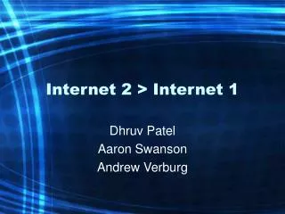 Internet 2 &gt; Internet 1