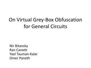On Virtual Grey-Box Obfuscation for General Circuits