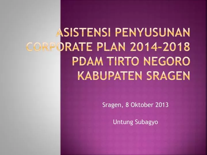 asistensi penyusunan corporate plan 2014 2018 pdam tirto negoro kabupaten sragen