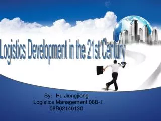 By ?Hu Jiongjiong Logistics Management 08B-1 08B02140130
