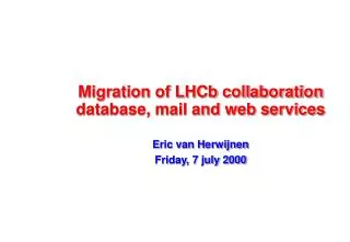 Migration of LHCb collaboration database, mail and web services