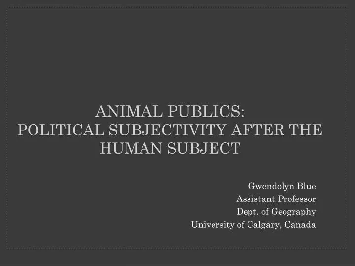 animal publics political subjectivity after the human subject