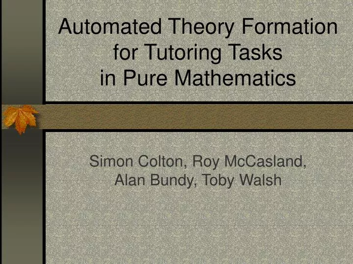 automated theory formation for tutoring tasks in pure mathematics