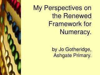 My Perspectives on the Renewed Framework for Numeracy.