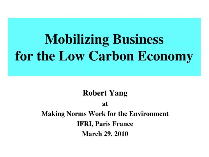 mobilizing business for the low carbon economy