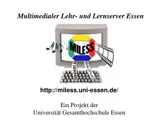 miless.uni-essen.de/ Ein Projekt der Universität Gesamthochschule Essen