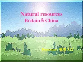 Natural resources Britain ? China