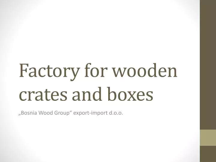 factory for wooden crates and boxes
