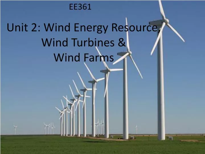 unit 2 wind energy resource wind turbines wind farms